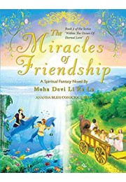 The Miracles of Friendship: Volume 2 (Within the Ocean of Eternal Love) The Miracles of Friendship: Volume 2 (Within the Ocean of Eternal Love)